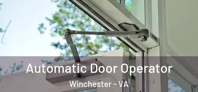Automatic Door Operator Winchester - VA