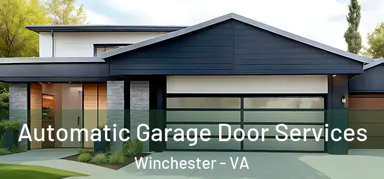  Automatic Garage Door Services Winchester - VA