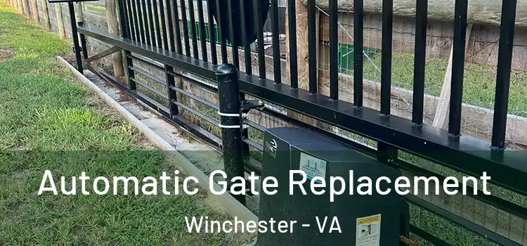 Automatic Gate Replacement Winchester - VA