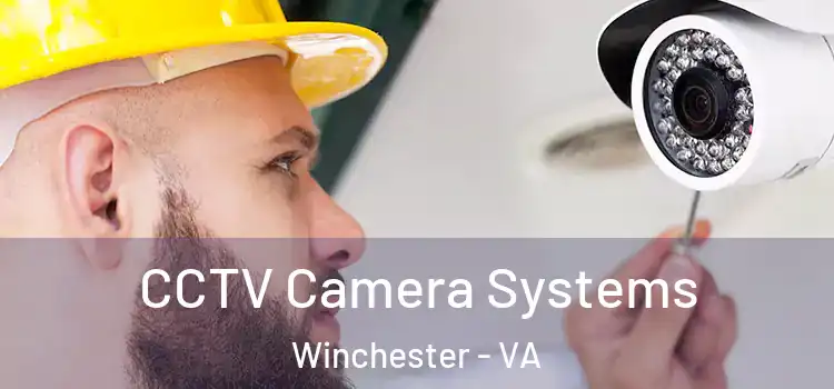  CCTV Camera Systems Winchester - VA