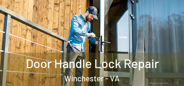 Door Handle Lock Repair Winchester - VA