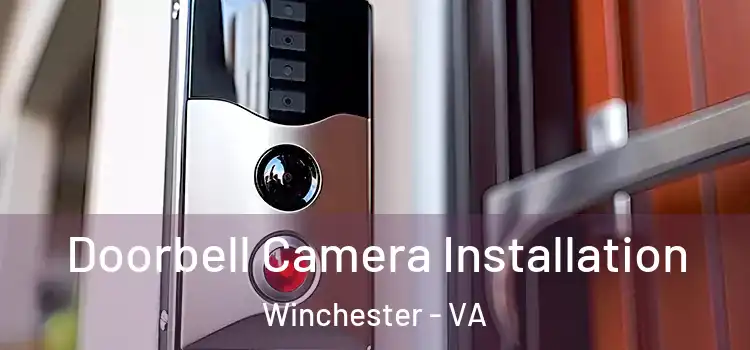  Doorbell Camera Installation Winchester - VA