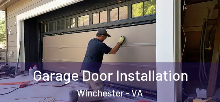 Garage Door Installation Winchester - VA