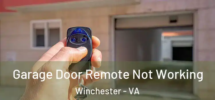  Garage Door Remote Not Working Winchester - VA