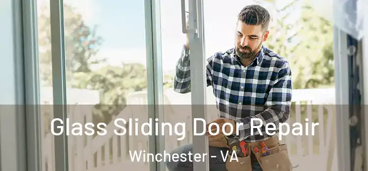 Glass Sliding Door Repair Winchester - VA