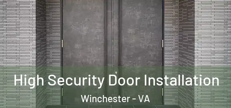  High Security Door Installation Winchester - VA