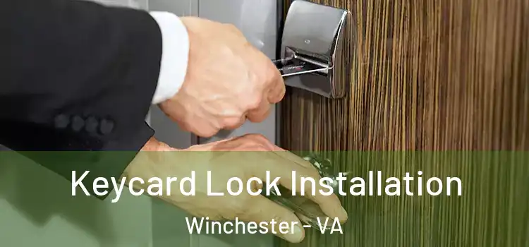  Keycard Lock Installation Winchester - VA