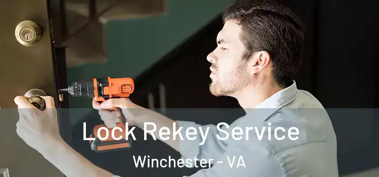  Lock Rekey Service Winchester - VA