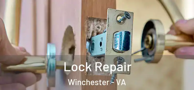 Lock Repair Winchester - VA