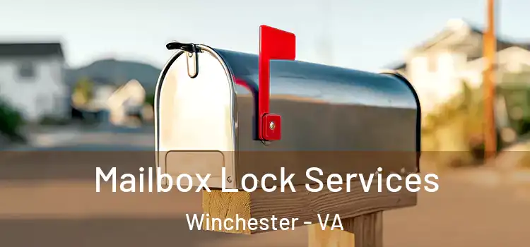 Mailbox Lock Services Winchester - VA