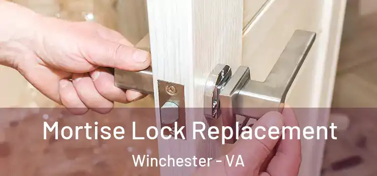  Mortise Lock Replacement Winchester - VA