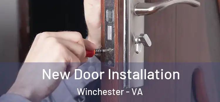 New Door Installation Winchester - VA