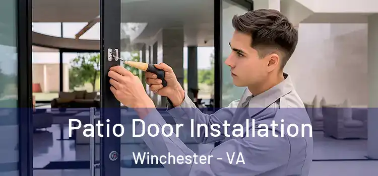  Patio Door Installation Winchester - VA