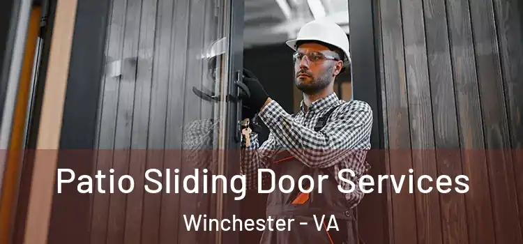 Patio Sliding Door Services Winchester - VA