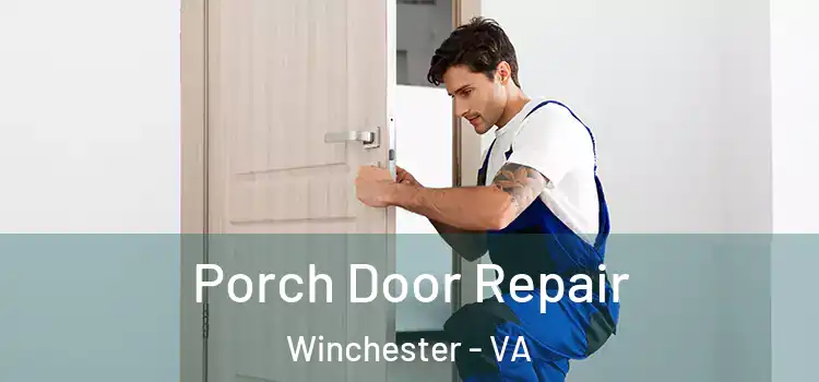  Porch Door Repair Winchester - VA