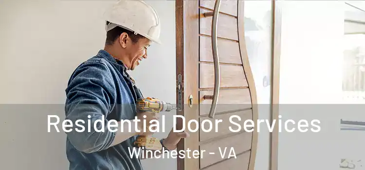  Residential Door Services Winchester - VA