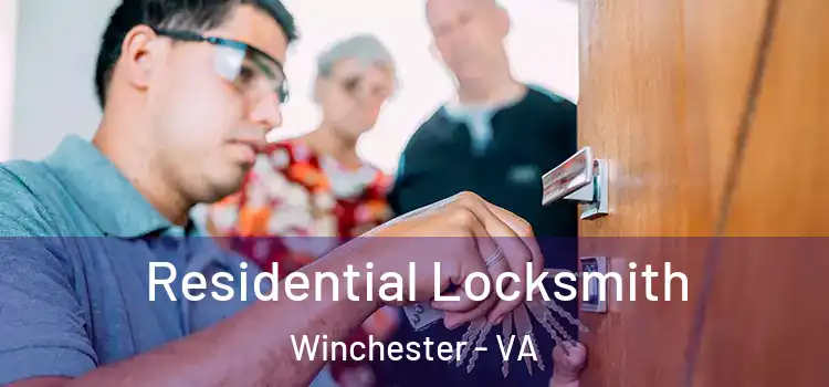  Residential Locksmith Winchester - VA