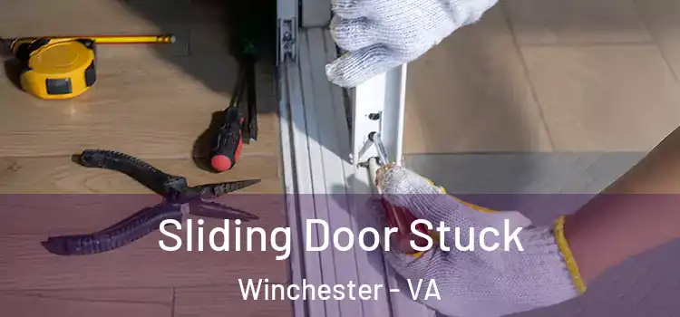  Sliding Door Stuck Winchester - VA