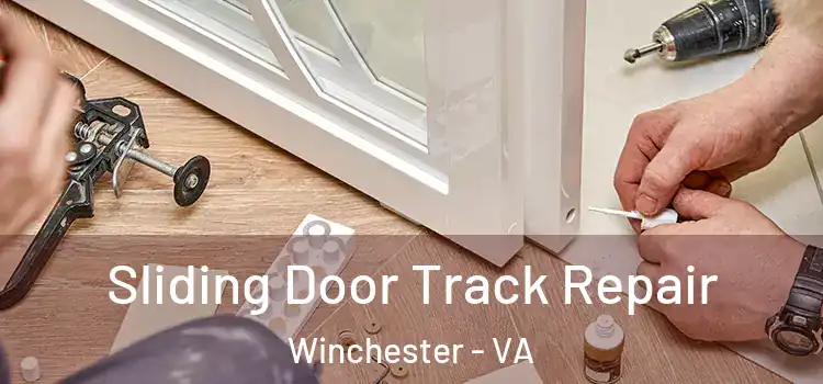 Sliding Door Track Repair Winchester - VA